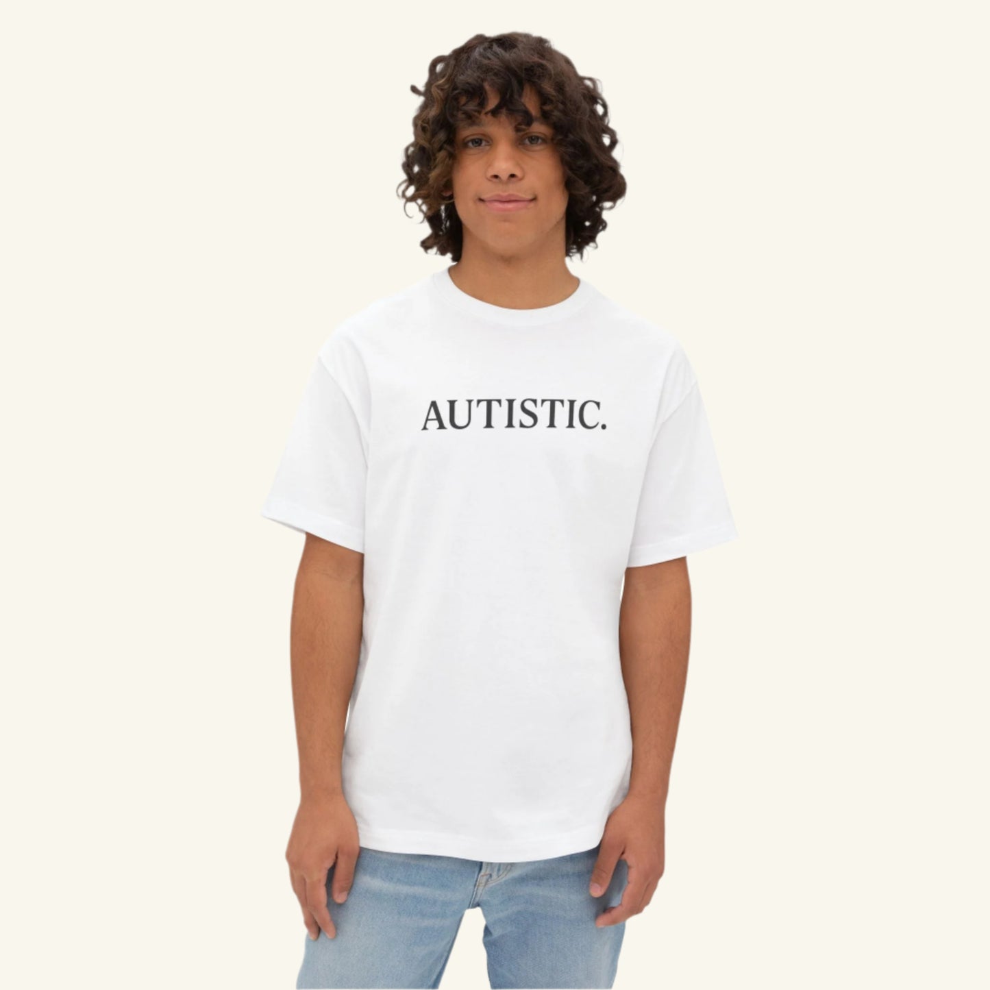 Autistic. - Sensory-Friendly Tee