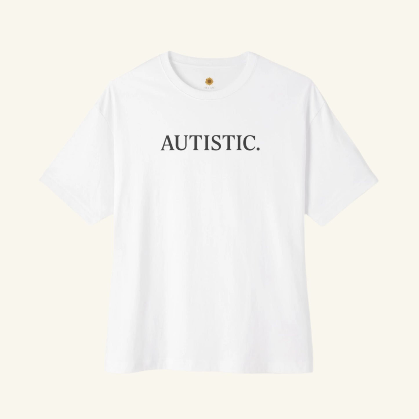 Autistic. - Sensory-Friendly Tee