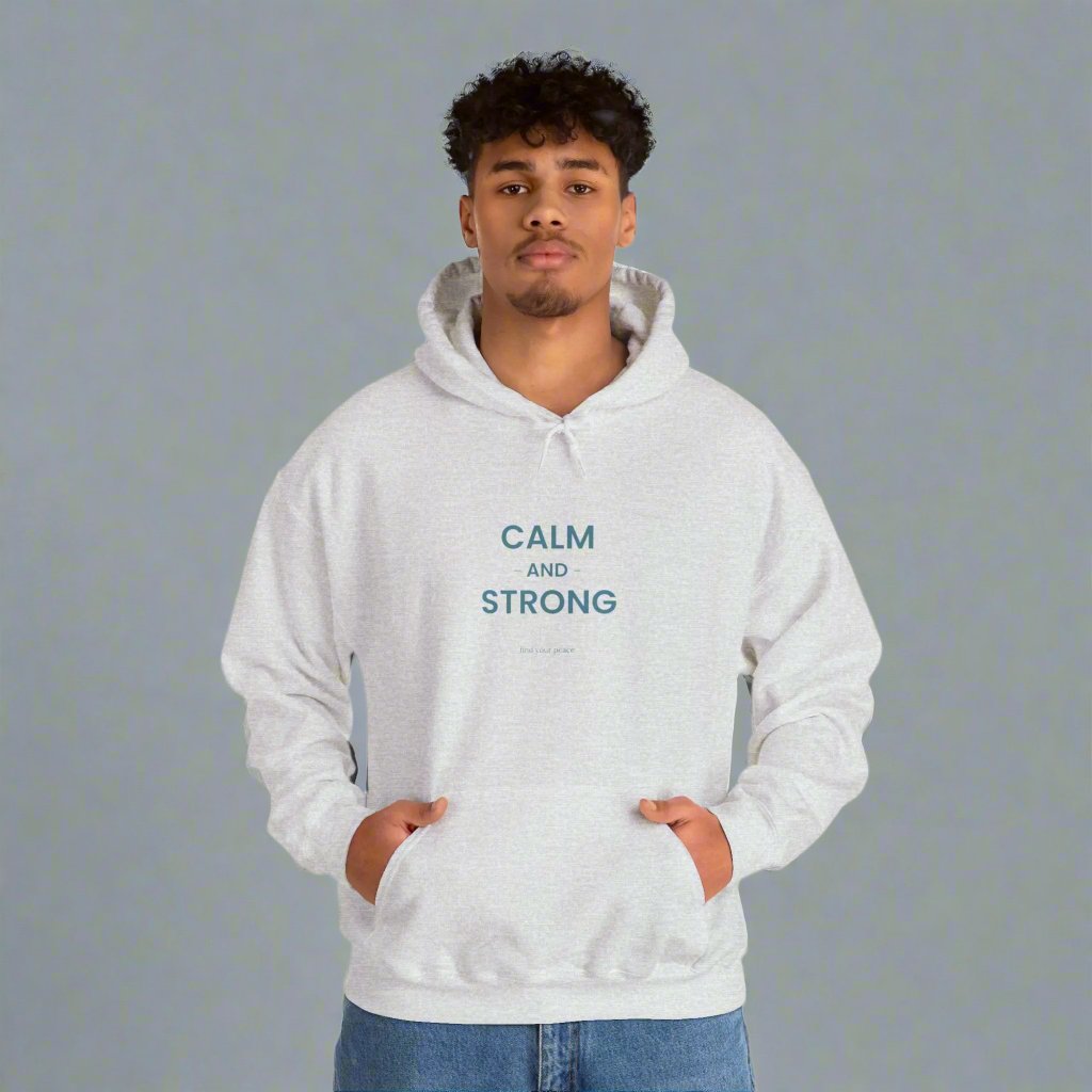Calm & Strong Hoodie