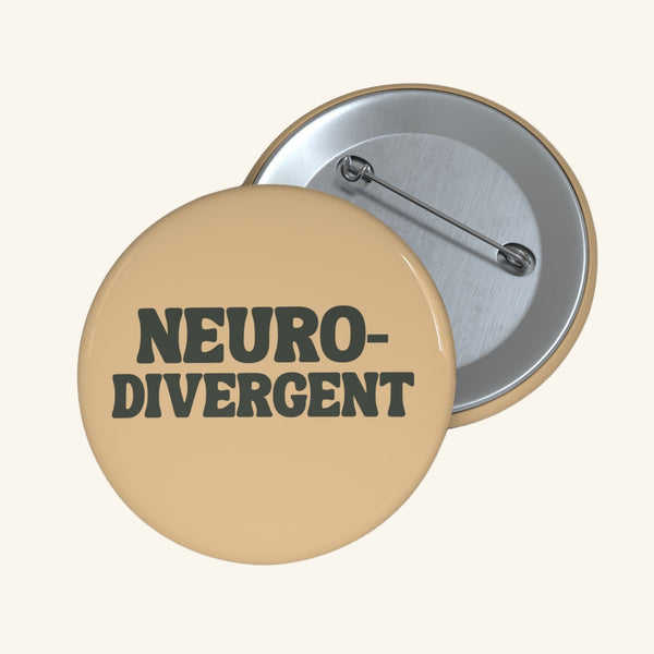 NEURODIVERGENT Pin 2.25"