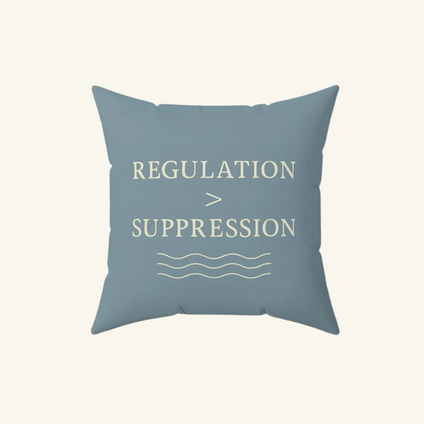 Regulation > Suppression – Calming Pillow 16" × 16"