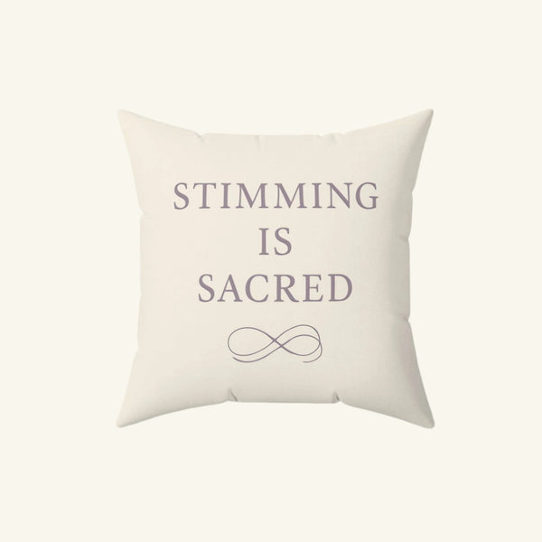 Stimming Is Sacred – Calming Pillow 16" × 16"
