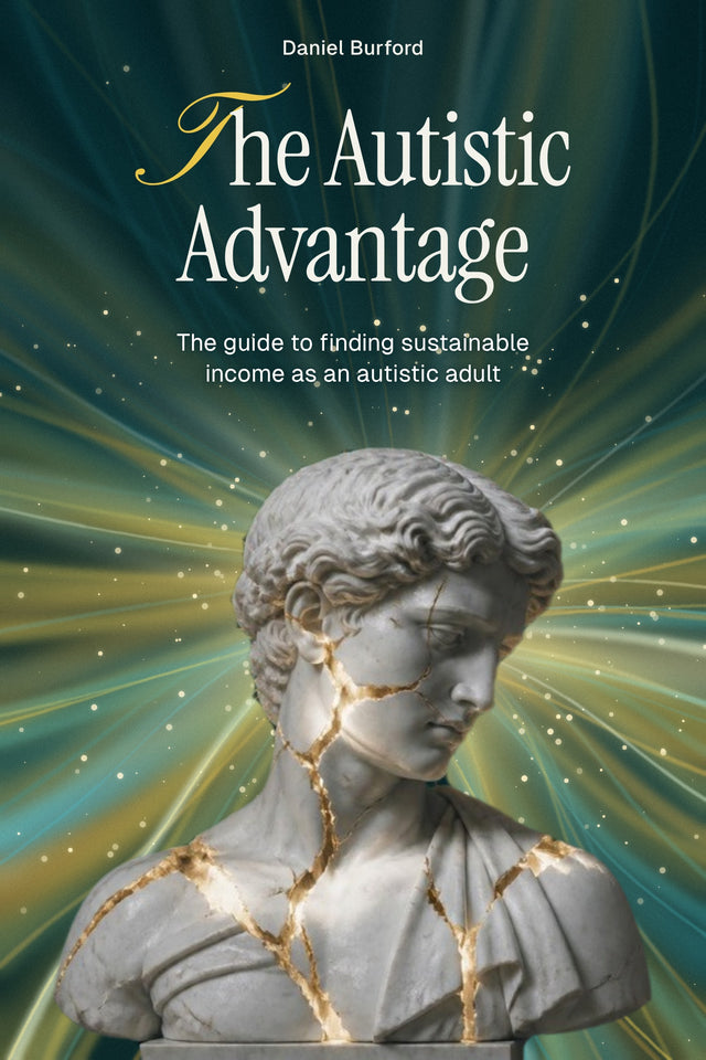 Cover of The Autistic Advantage by Daniel Burford
