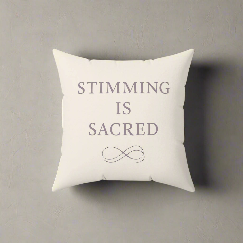 Stimming Is Sacred Pillow