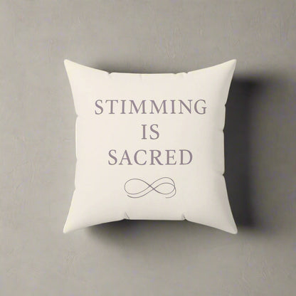 Stimming Is Sacred Pillow
