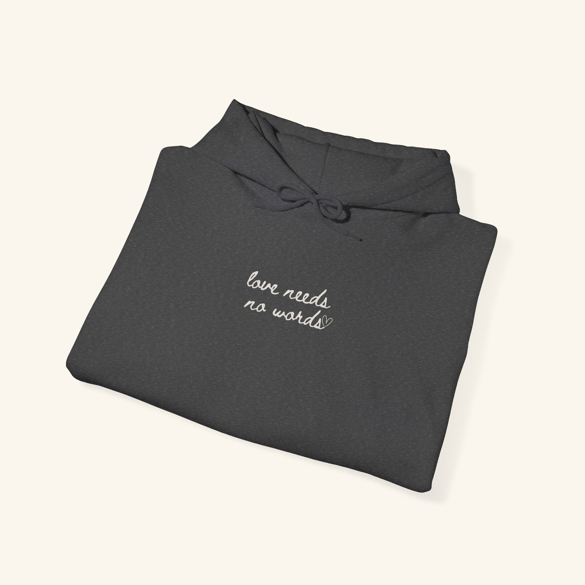 Love Needs No Words Hoodie