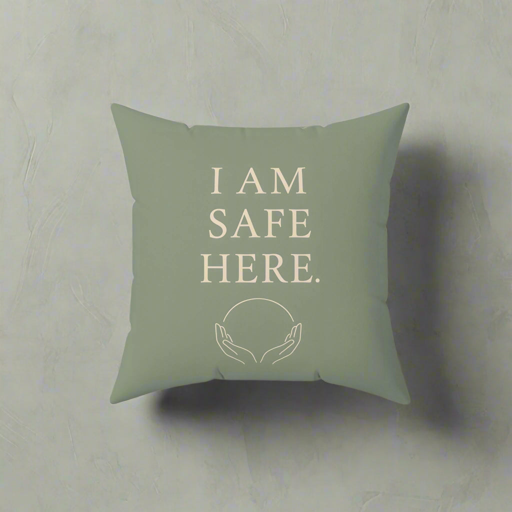 “I Am Safe Here” Pillow