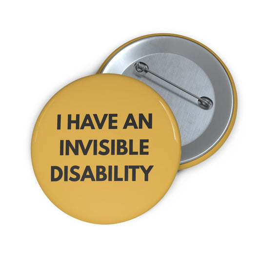 I Have An Invisible Disability Pin