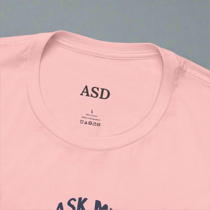 Ask Me About My Special Interest T-Shirt