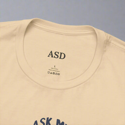 Ask Me About My Special Interest T-Shirt