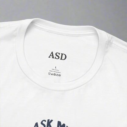 Ask Me About My Special Interest T-Shirt