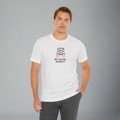 Ask Me About My Special Interest T-Shirt