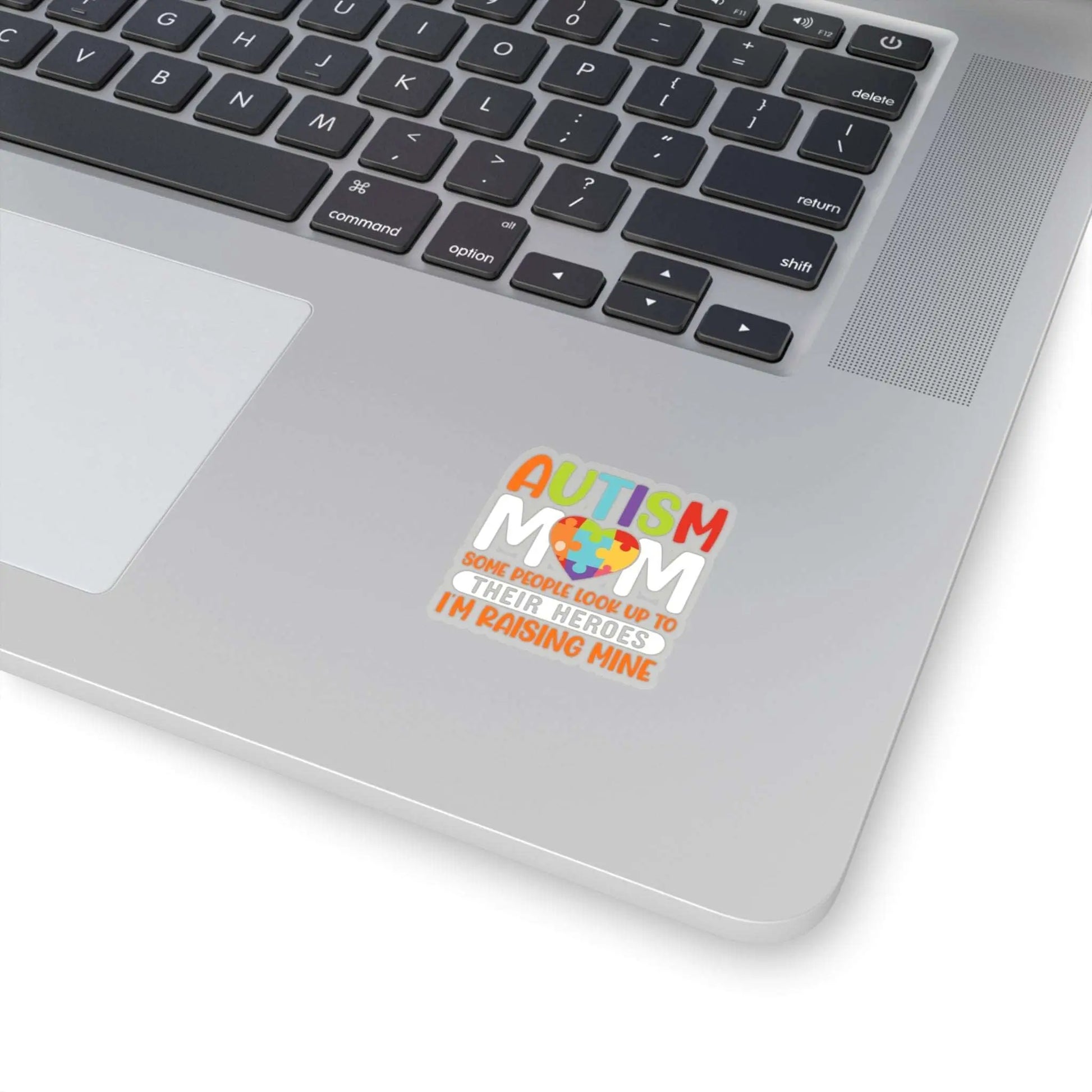 Autism Mom Sticker: Some People Look Up To Their Heroes, I'm Raising Mine
