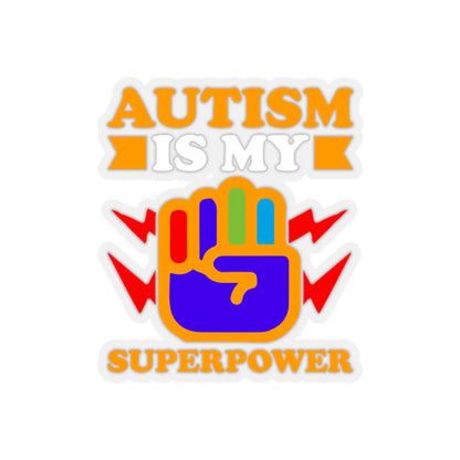 Autism is My Superpower Sticker