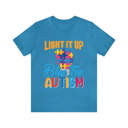Light It Up Blue for Autism T-Shirt