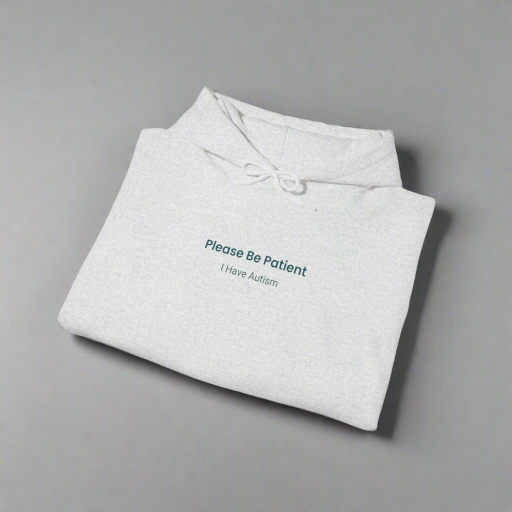 "Please Be Patient I Have Autism" Sensory-Friendly Hoodie