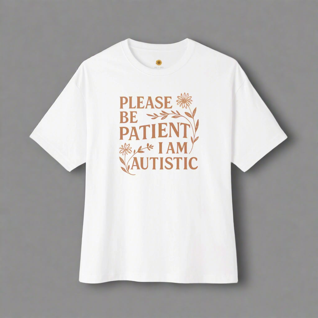 Please Be Patient I Am Autistic T-Shirt