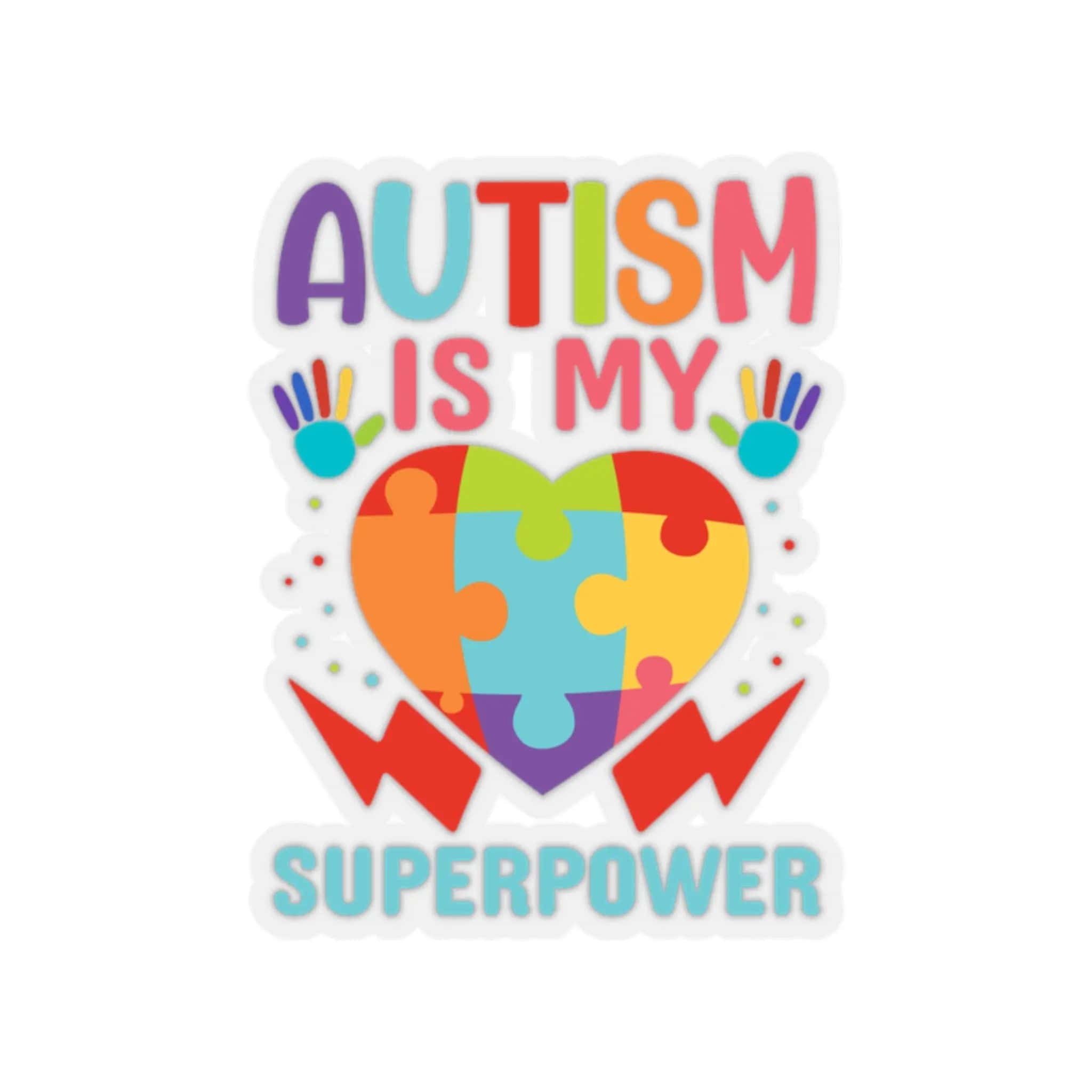 Autism is My Superpower Sticker 2" × 2" / Transparent