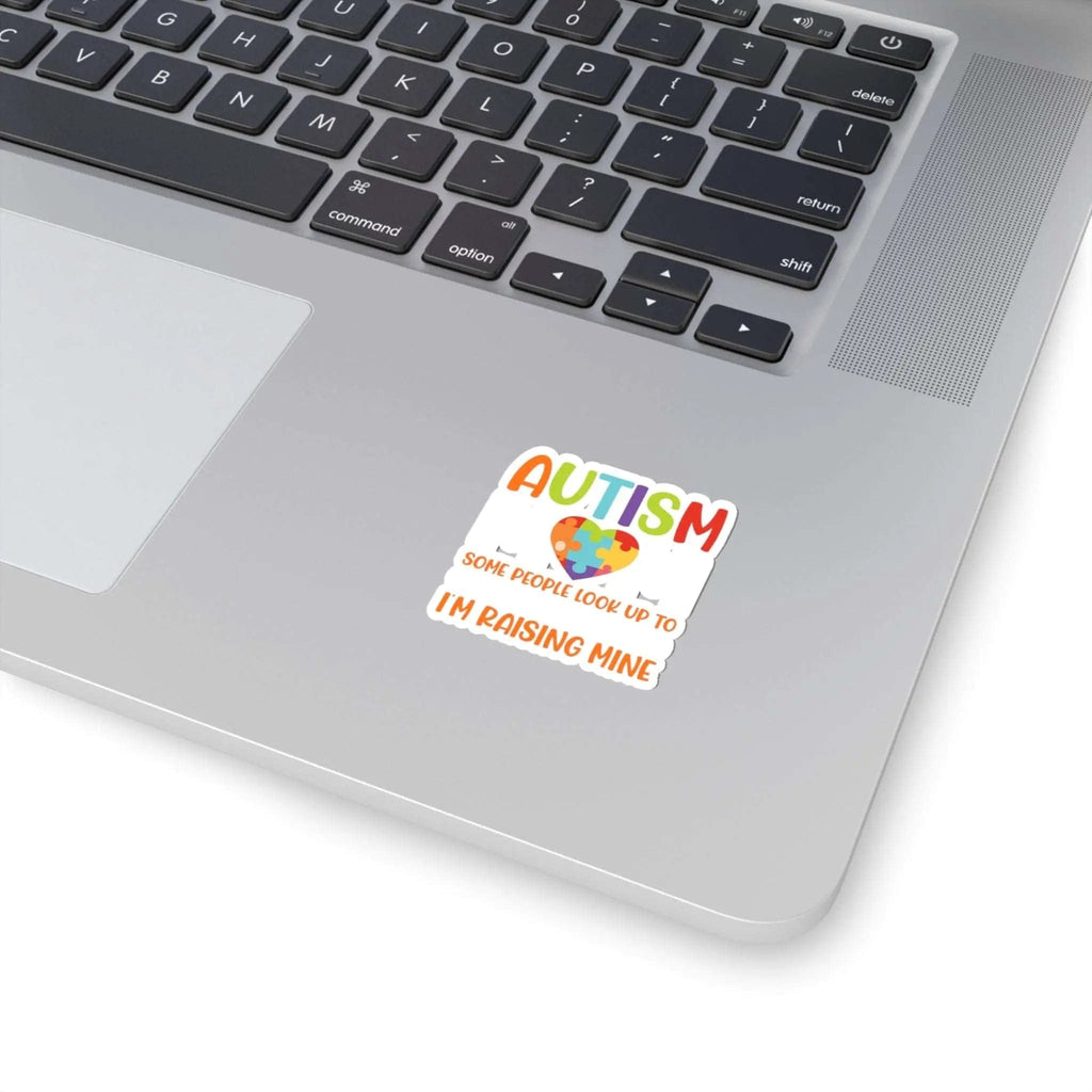 Autism Mom Sticker: Some People Look Up To Their Heroes, I'm Raising Mine