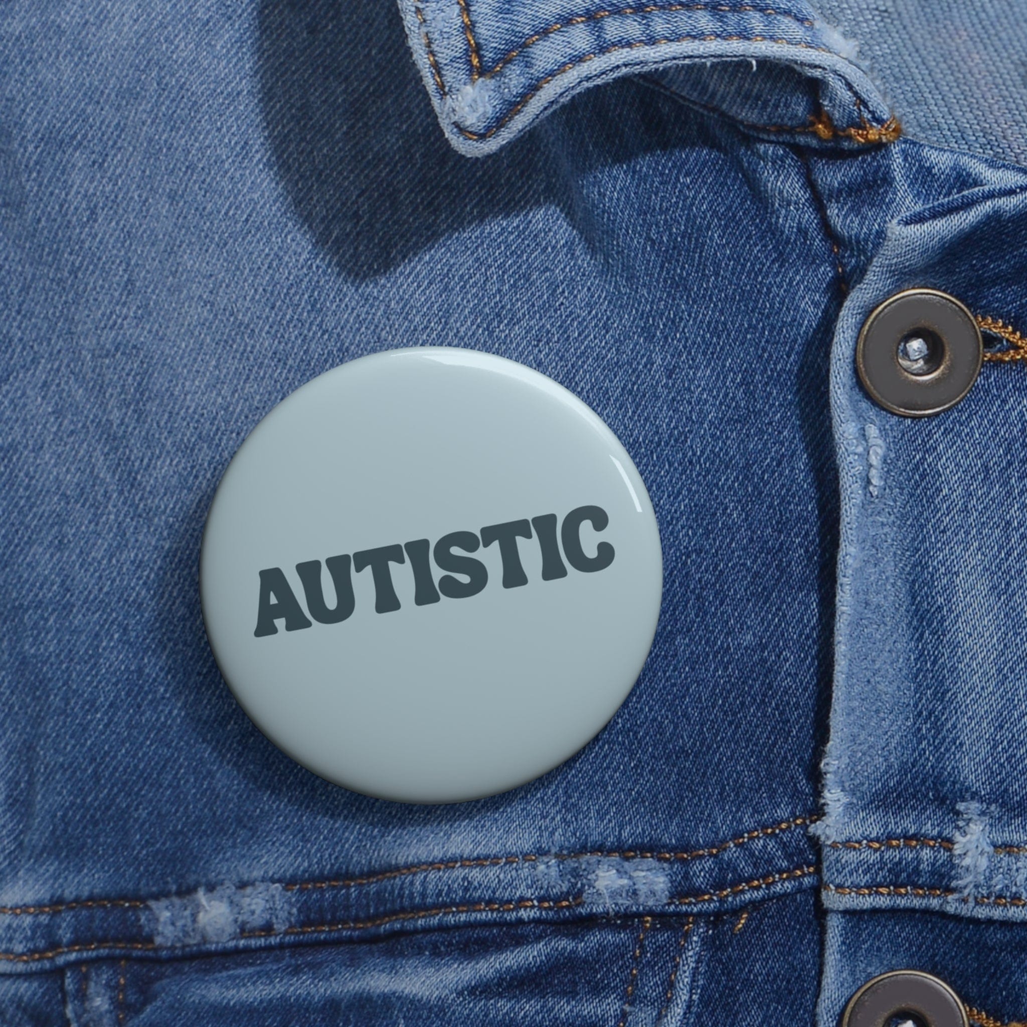 AUTISTIC Pin 2.25"