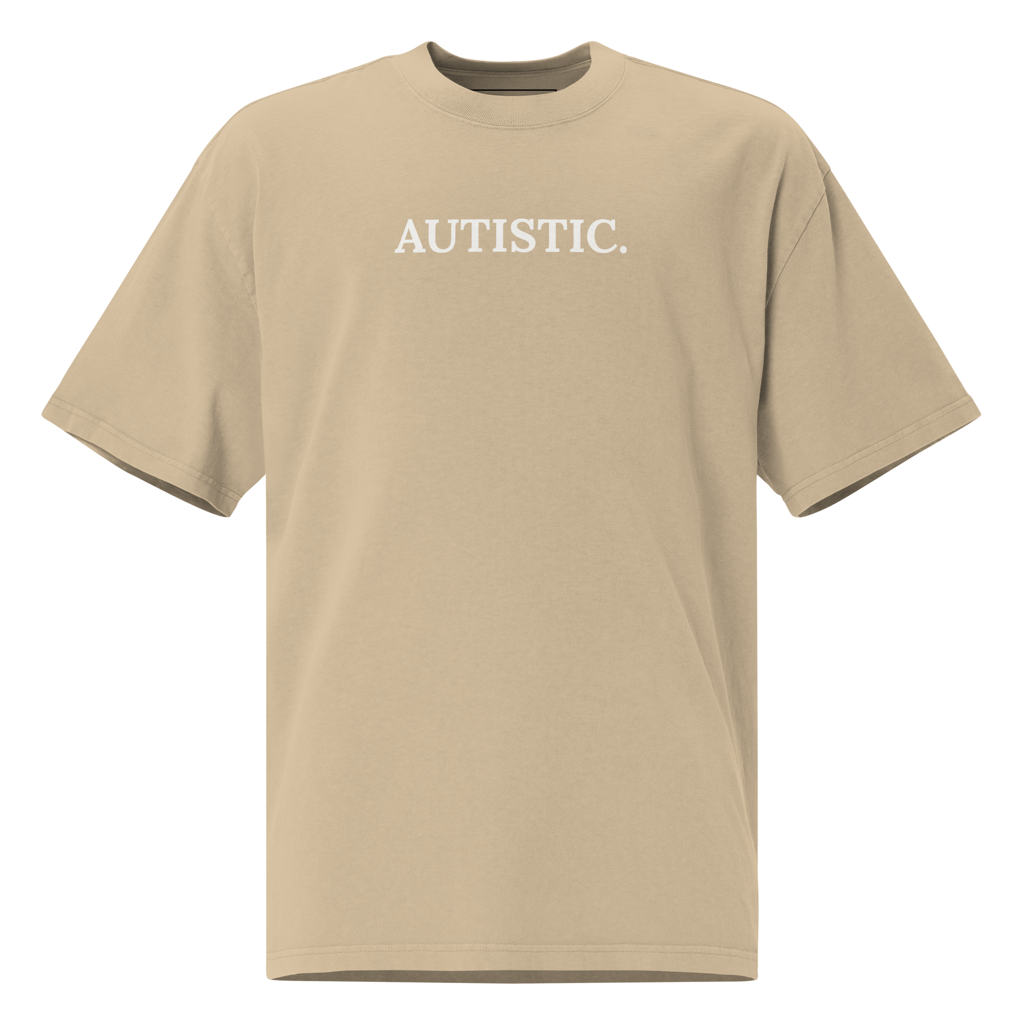 Autistic. - Sensory-Friendly T-Shirt Earthstone / S