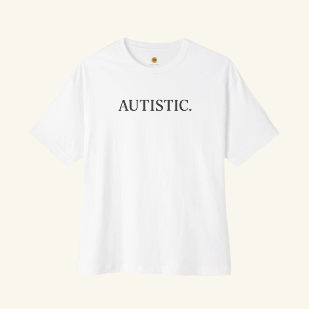 Autistic. - Sensory-Friendly Tee White / XS
