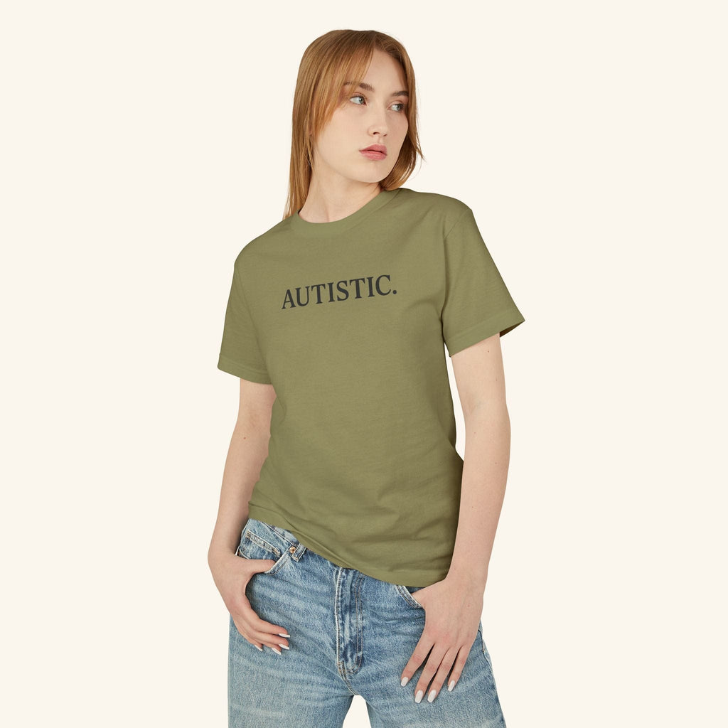 Autistic. - Sensory-Friendly Tee