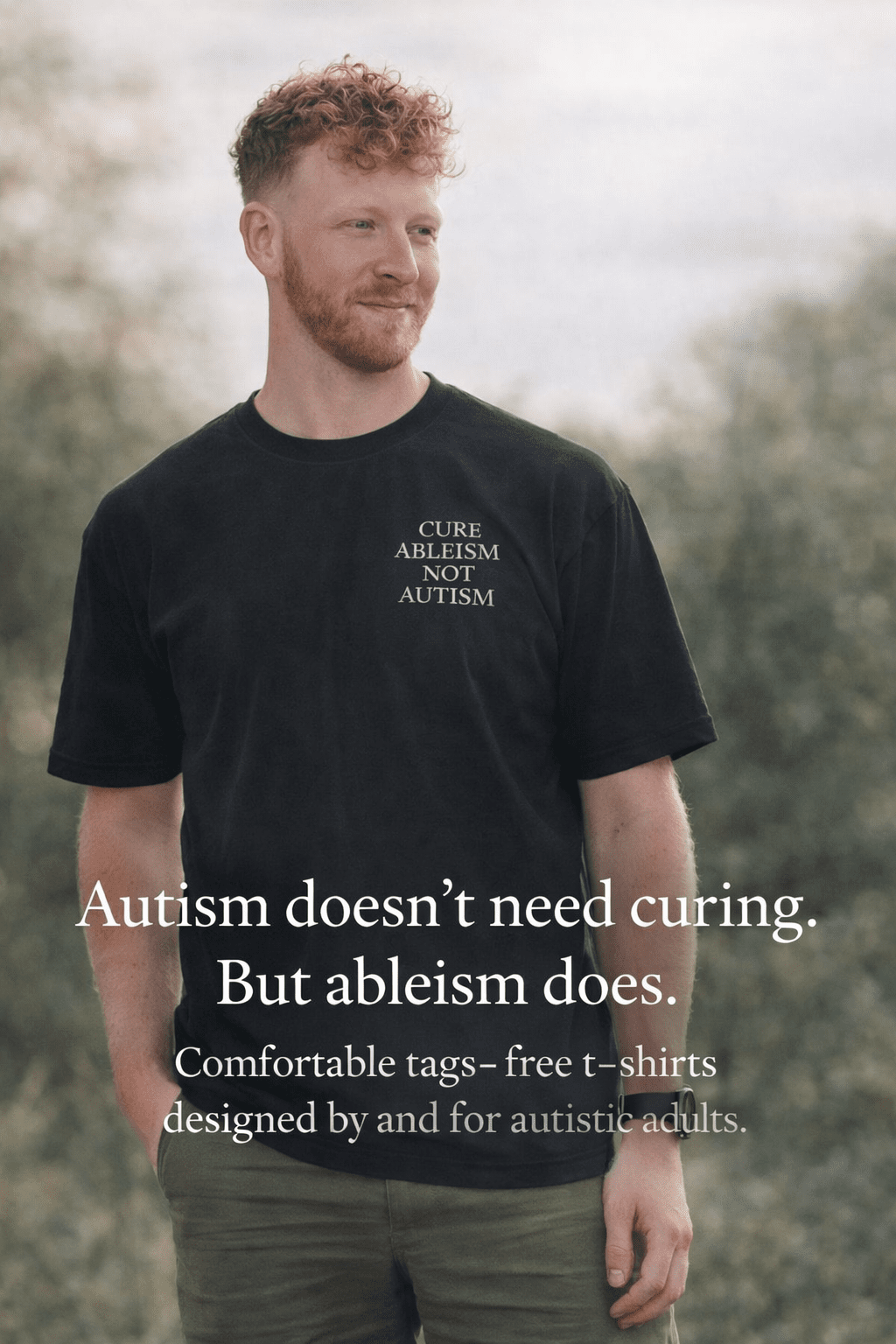 Cure Ableism, Not Autism — Autism Awareness T-Shirt