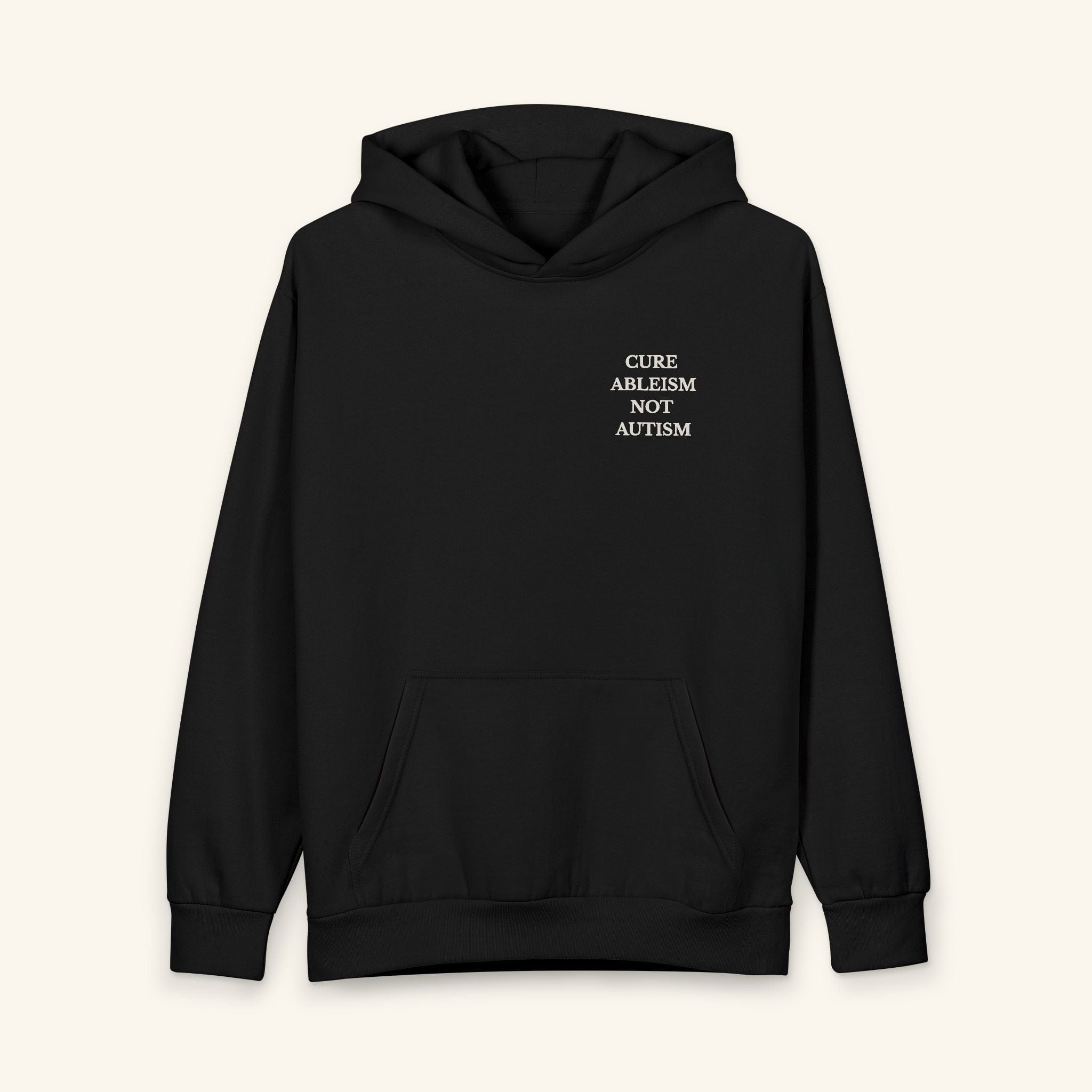 Cure Ableism, Not Autism Hoodie — Sensory - Friendly Pullover - heyasd.com