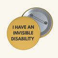 I Have An Invisible Disability Pin - heyasd.com
