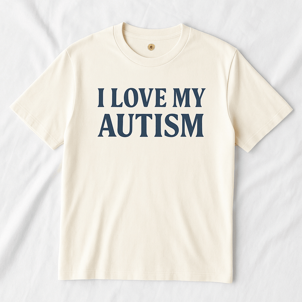 I Love My Autism Shirt – Sensory-Friendly Tee Natural / XS