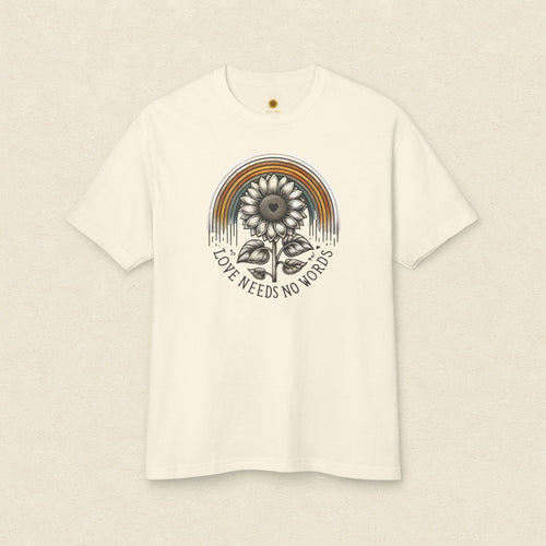 Love Needs No Words Sunflower Tee - heyasd.com