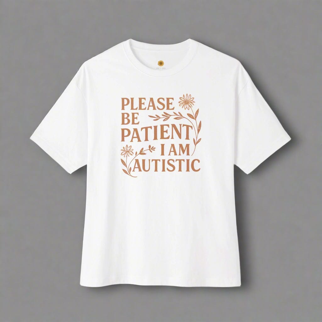 Please Be Patient, I Am Autistic Tee White / XS