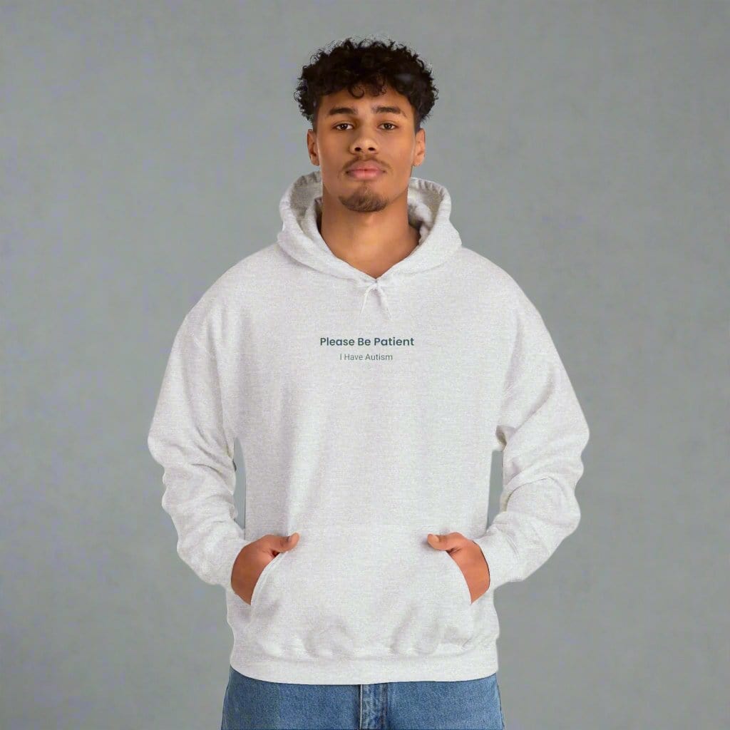 Please Be Patient I Have Autism Hoodie