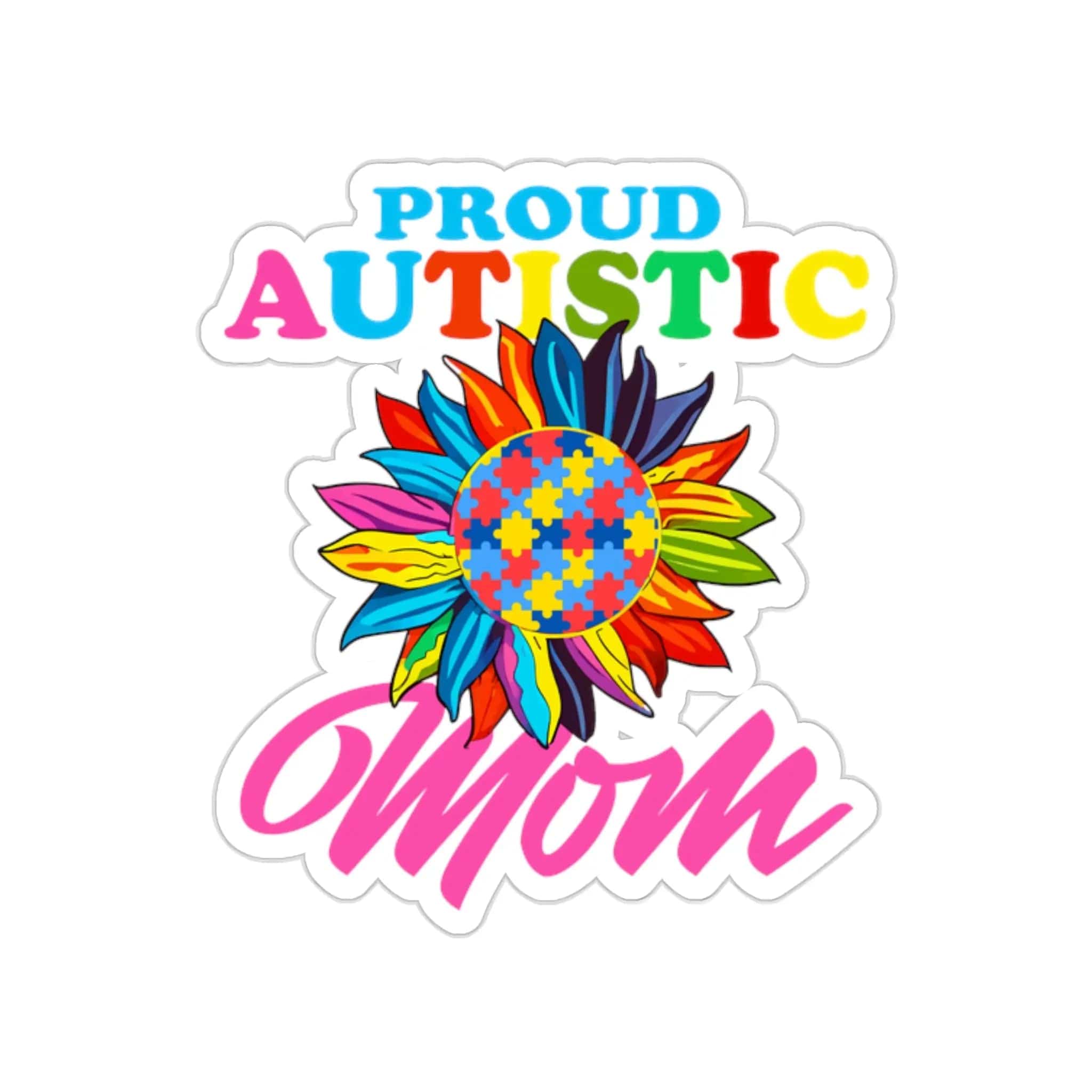Proud Autistic Mom Sticker 2" × 2" / White