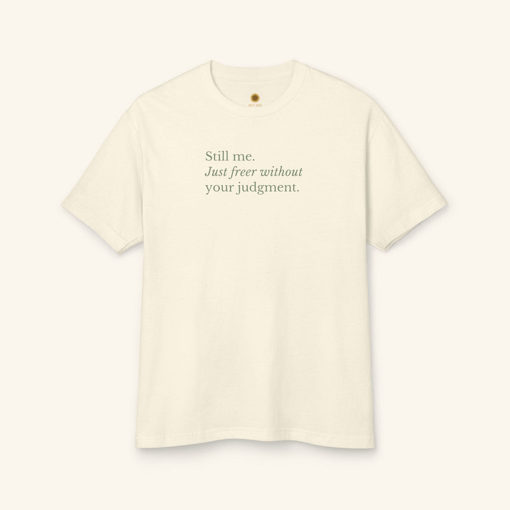 Still Me Tee — Cure Ableism T-Shirt - heyasd.com