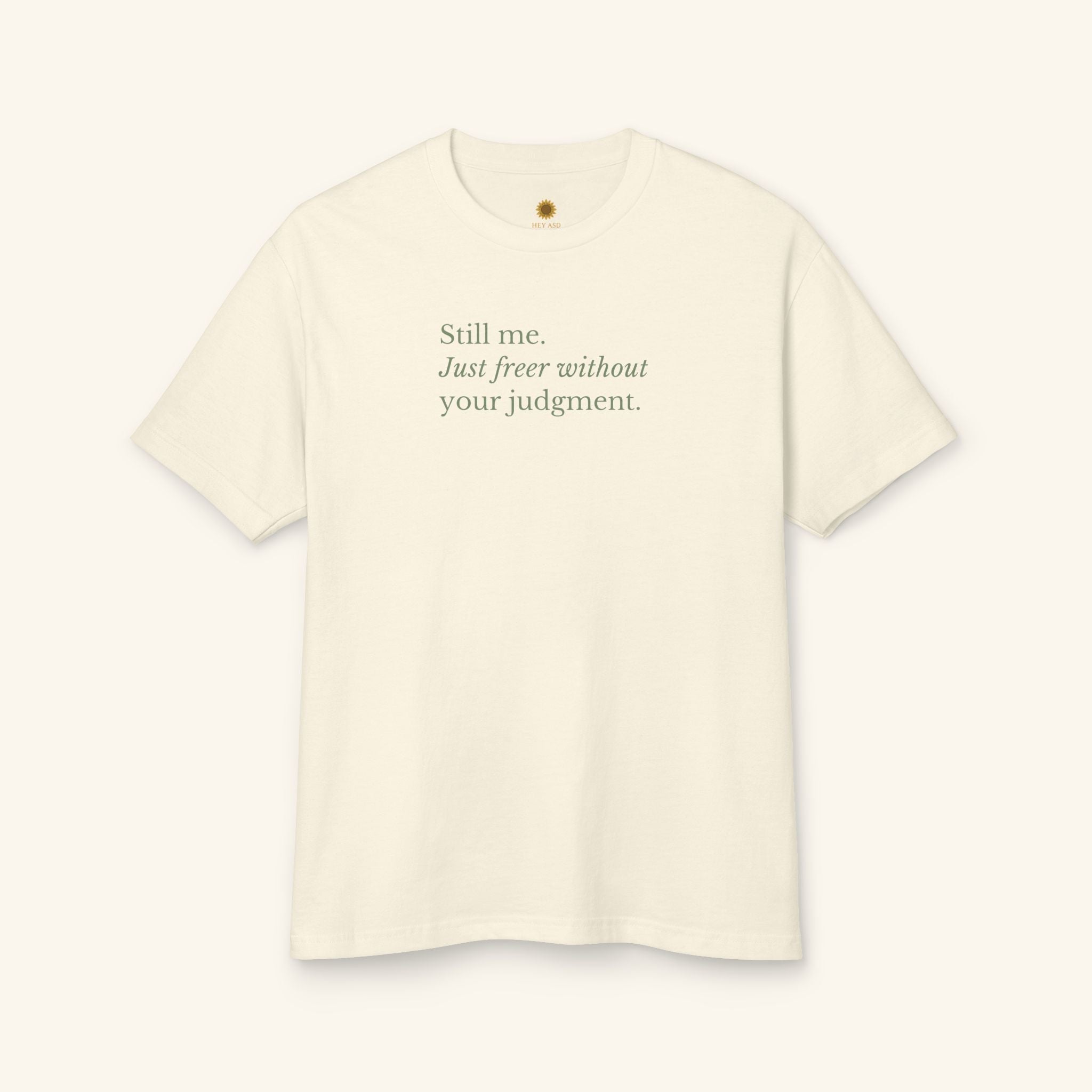 Still Me Tee — Cure Ableism T-Shirt - heyasd.com