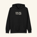 You Are Enough - Sensory - Friendly Hoodie - heyasd.com